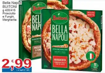 Sidis Buitoni Bella Napoli g 400/415 Prosciutto e Funghi, Margherita offerta