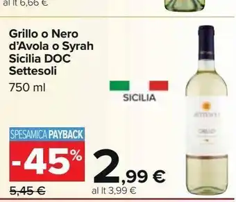 Carrefour Market Grillo o nero d'avola o syrah sicilia doc settesoli 750 ml offerta