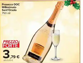 Carrefour Market Prosecco doc millesimato sant'orsola 750 ml offerta