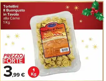 Carrefour Market Tortellini il buongusto in tavola alla carne 1 kg offerta