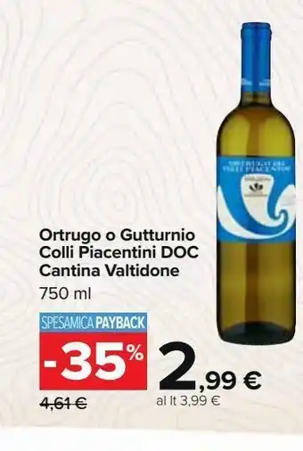 Carrefour Market Ortrugo o gutturnio colli piacentini doc cantina valtidone offerta