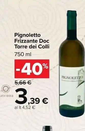 Carrefour Market Pignoletto frizzante doc torre dei colli 750 ml offerta