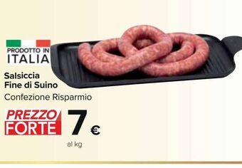 Carrefour Market Salsiccia fine di suino confezione risparmio offerta