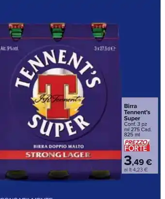 Carrefour Market Birra tennent's super conf 3 pz offerta