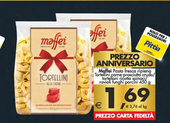 Iper Super Conveniente Maffei Pasta fresca ripiena Tortellini carne-prosciutto crudo/tortelloni ricotta spinaci/ravioli funghi porcini 450 g offerta