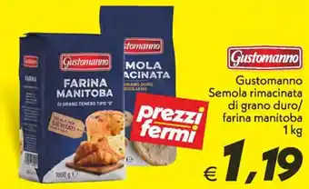 Iper Super Conveniente Gustomanno Semola rimacinata di grano duro/farina manitoba 1 kg offerta