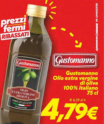 Iper Super Conveniente Gustomanno Olio extra vergine di oliva 100% italiano 75 cl offerta