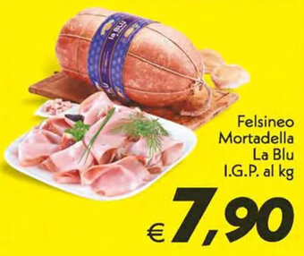 Iper Super Conveniente Felsineo Mortadella La Blu I.G.P. al kg offerta