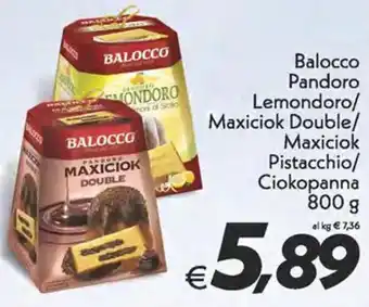 Balocco Pandoro Lemondoro/Maxiciok Double/Maxiciok Pistacchio/Ciokopanna 800 g