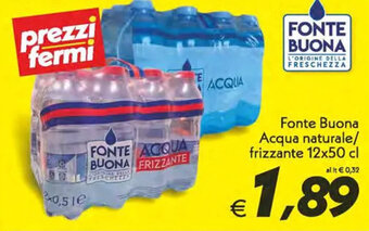 Iper Super Conveniente Fonte Buona Acqua naturale/frizzante 12x50 cl offerta