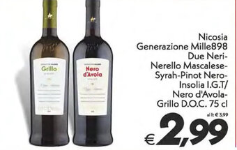 Iper Super Conveniente Nicosia Generazione Mille898 Due Neri-Nerello Mascalese-Syrah-Pinot Nero-Insolia I.G.T/Nero d'Avola-Grillo D.O.C. 75 cl offerta