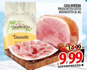 Il Genio Supermercato Casa Modena Prosciutto Cotto Buoncotto offerta