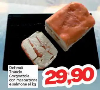 Defendi Trancio Gorgonzola con mascarpone e salmone al kg