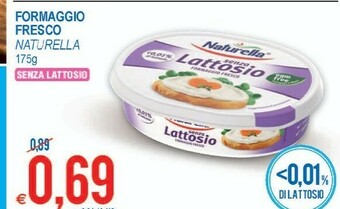 MD Discount Naturella Formaggio Fresco Senza Lattosio 175 G(ml) offerta