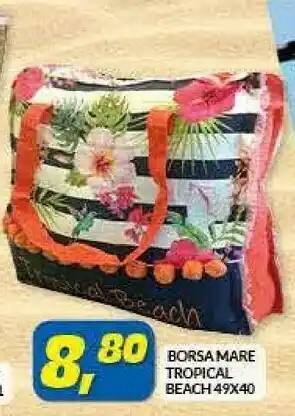 Risparmio Casa Borsa Mare Tropical Beache offerta