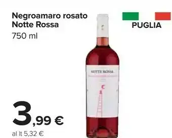 Carrefour Notte rossa Negroamaro Di Terra D'Otranto DOP 750 G(ml) offerta