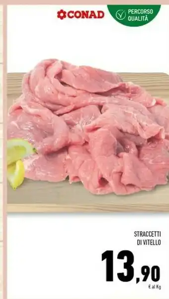 Conad Superstore Conad - Straccetti Di Vitello offerta