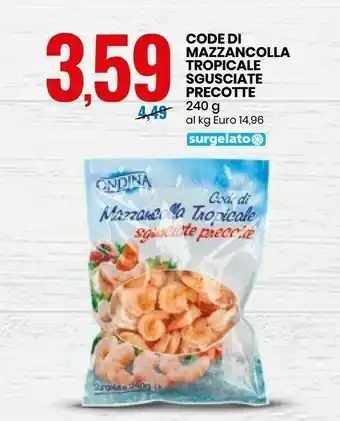 Eurospin Ondina Code Di Mazzancolla Tropicale Sgusciate Precotte 240 G(ml) offerta