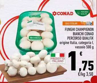 Conad City Funghi champignon bianchi conad percorso qualità offerta