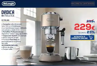 Euronics DeLonghi Dedica Metallics EC785.BG offerta