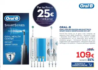 Euronics Oral-B Oral Center Spazzolino Elettrico Smart 5000 e Idropulsore Oxy Jet offerta