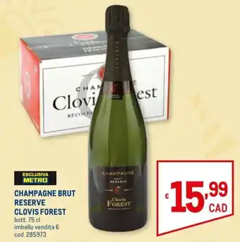 Metro Clovis Forest Champagne Brut Reserve bott. 75 cl offerta