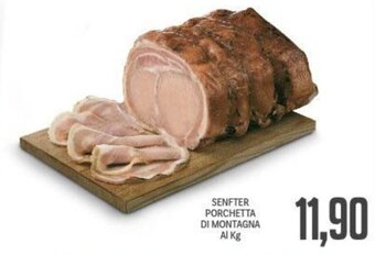 Supermercati Piccolo Senfter Porchetta di Montagna offerta