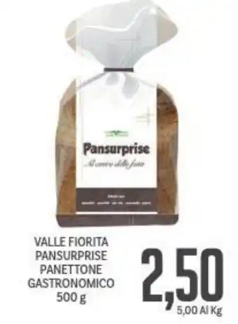 Supermercati Piccolo Valle Fiorita Pansurprise Panettone Gastronomico 500 g offerta