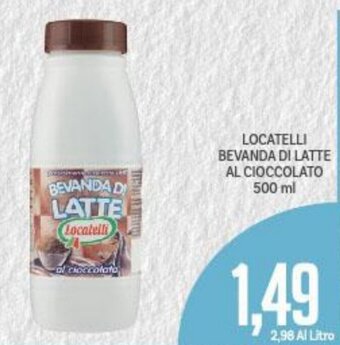 Supermercati Piccolo Locatelli Bevanda di Latte Al Cioccolato 500 ml offerta