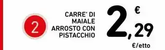 Spazio Conad Carrè di maiale arrosto con pistacchio offerta