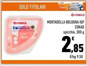 Conad Mortadella bologna igp conad offerta