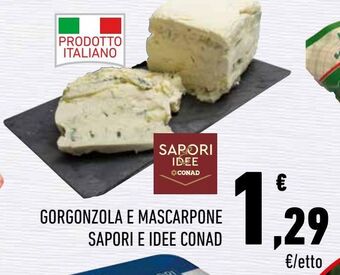Conad Gorgonzola e mascarpone sapori & idee conad offerta