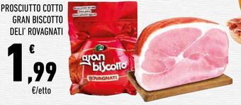 Conad Prosciutto cotto gran biscotto delì rovagnati offerta