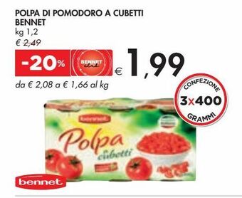 Bennet Polpa di pomodoro a cubetti bennet offerta