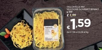 Bennet Tagliatelle pat selezione gourmet bennet offerta