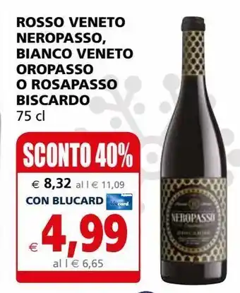 Rosso veneto neropasso, bianco veneto oropasso o rosapasso biscardo