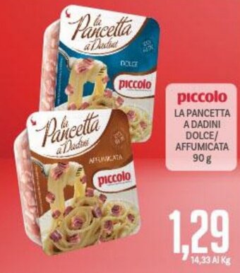 Supermercati Piccolo Piccolo La Pancetta a Dadini Dolce/Affumicata 90 g offerta