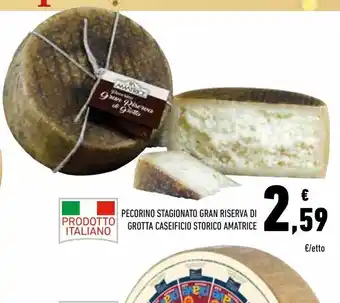 Conad Pecorino stagionato gran riserva di grotta caseificio storico amatrice offerta