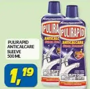 Risparmio Casa Pulirapid Anticalcare Sleeve offerta