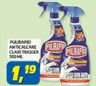 Risparmio Casa Pulirapid Anticalcare Class Trigger offerta
