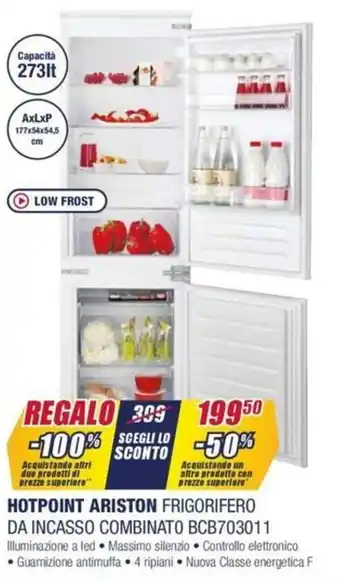 Trony Hotpoint Ariston Frigorifero da Incasso Combinato BCB703011 offerta