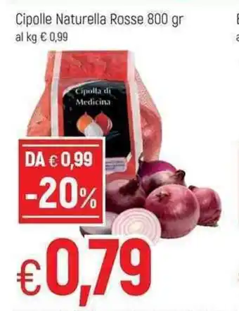 Famila Cipolle Naturella Rosse 800gr offerta