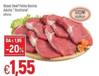 Famila Scottona Roast Beef Fette Bovino Adulto offerta
