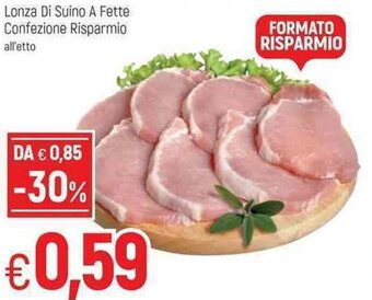 Famila Lonza Di Suino A Fette Confezione Risparmio offerta