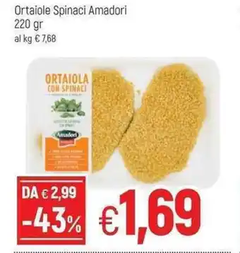 Famila Amadori Ortaiole Spinaca 220gr offerta
