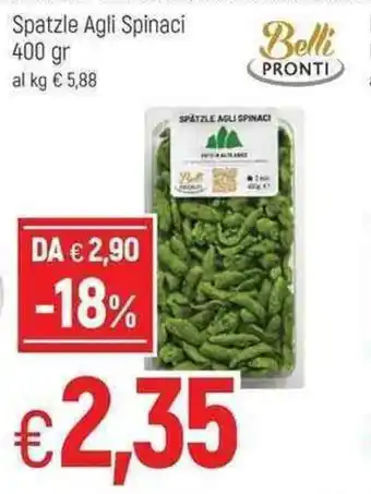 Famila Belli Pronti Spatzle Agli Spinaci 400gr offerta
