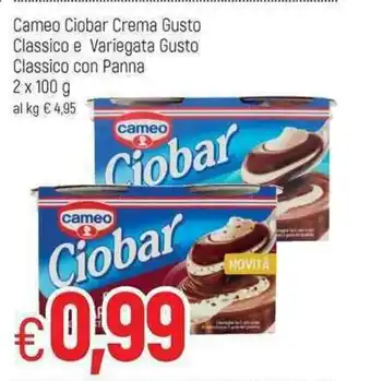 Famila Cameo Ciobar Crema Gusto Classico e Variegata Gusto Classico con Panna 2x100g offerta