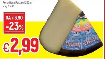 Famila Perla Nera Porzioni 200g offerta