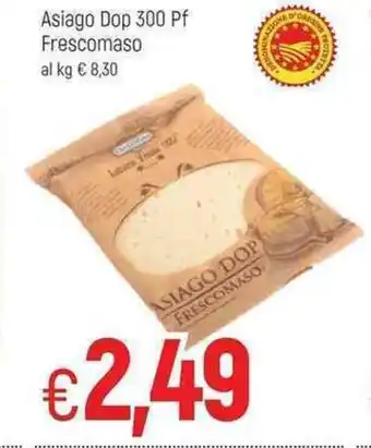 Famila Asiago Dop 300 Pf Frescomaso offerta