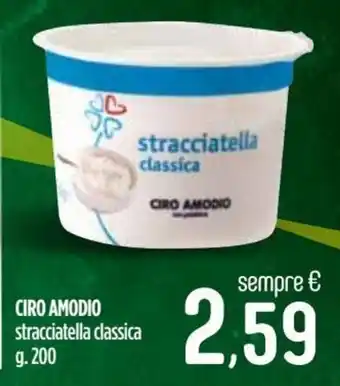 Ciro Amodio Ciro Amodio stracciatella classica 200 g offerta
